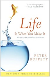 Buffett, P: Life Is What You Make It