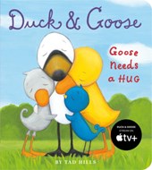 DUCK & GOOSE GOOSE NEEDS A HUG