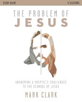 The Problem of Jesus Study Guide