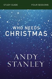 Who Needs Christmas Bible Study Guide