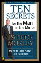Ten Secrets for the Man in the Mirror