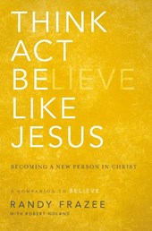 Think, Act, Be Like Jesus