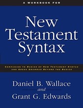 A Workbook for New Testament Syntax
