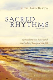 Sacred Rhythms Bible Study Participant's Guide