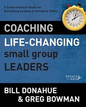 Coaching Life-Changing Small Group Leaders