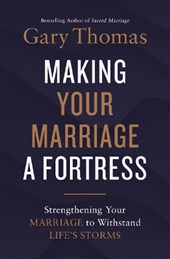 Making Your Marriage a Fortress