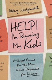 Help! I'm Ruining My Kids