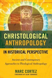 Christological Anthropology in Historical Perspective