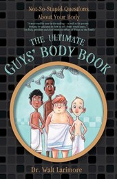 The Ultimate Guys' Body Book