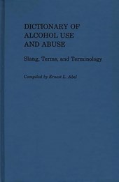 Dictionary of Alcohol Use and Abuse