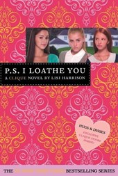 The Clique #10: P.S. I Loathe You