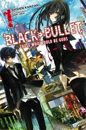 Black Bullet, Vol. 1 (Novel)