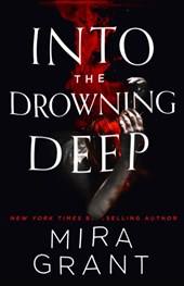 Grant, M: Into the Drowning Deep
