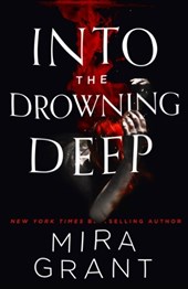 Grant, M: Into the Drowning Deep