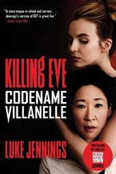 Jennings, L: Killing Eve: Codename Villanelle