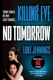 Jennings, L: Killing Eve: No Tomorrow