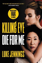 Jennings, L: Killing Eve: Die for Me