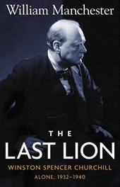 The Last Lion: Alone, 1932-1940; Volume 2