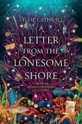 Cathrall, S: Letter from the Lonesome Shore