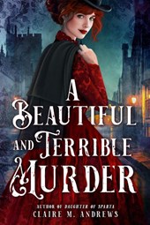 A Beautiful and Terrible Murder