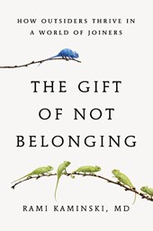 Kaminski, R: Gift of Not Belonging