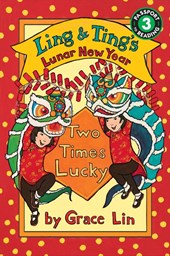 Ling & Ting's Lunar New Year: Two Times Lucky