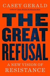 The Great Refusal: A New Vision of Resistance