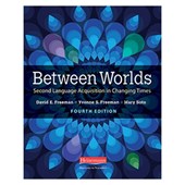 BETWEEN WORLDS 4TH /E 4/E