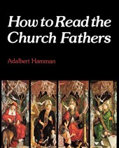 How to Read the Church Fathers