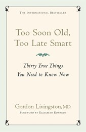 Too Soon Old, Too Late Smart