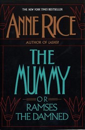Rice, A: Mummy or Ramses the Damned