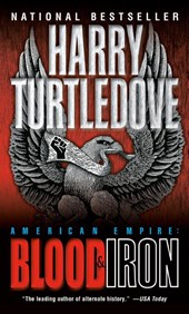 Blood and Iron (American Empire, Book One)