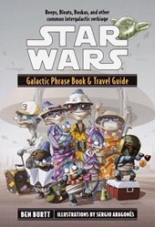 Burtt, B: Star Wars: Galactic Phrase Book & Travel Guide