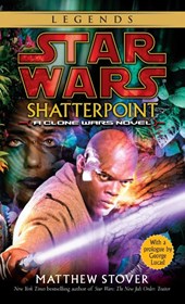 Stover, M: Shatterpoint: Star Wars Legends