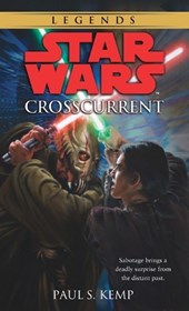 Kemp, P: Crosscurrent: Star Wars Legends