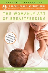 The Womanly Art of Breastfeeding