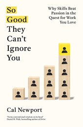 So Good They Can't Ignore You