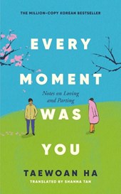 Every Moment Was You