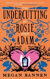 The Undercutting of Rosie and Adam
