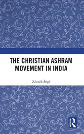 The Christian Ashram Movement in India