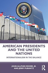 American Presidents and the United Nations