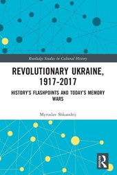 Revolutionary Ukraine, 1917-2017