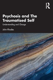 Psychosis and The Traumatised Self