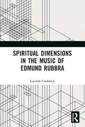 Spiritual Dimensions in the Music of Edmund Rubbra