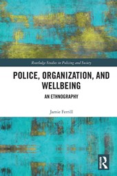 Police, Organization, and Wellbeing