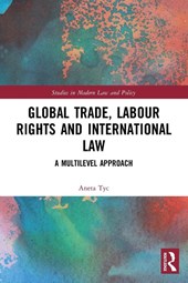 Global Trade, Labour Rights and International Law