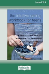 The Intuitive Eating Workbook for Teens