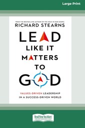 Lead Like It Matters to God