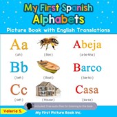 My First Spanish Alphabets Picture Book with English Translations