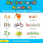 My First Swahili Alphabets Picture Book with English Translations